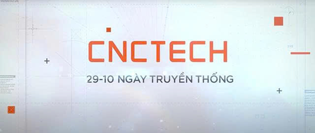 Phim “CNCTech – 15 năm Tiên phong và Kiến tạo” 